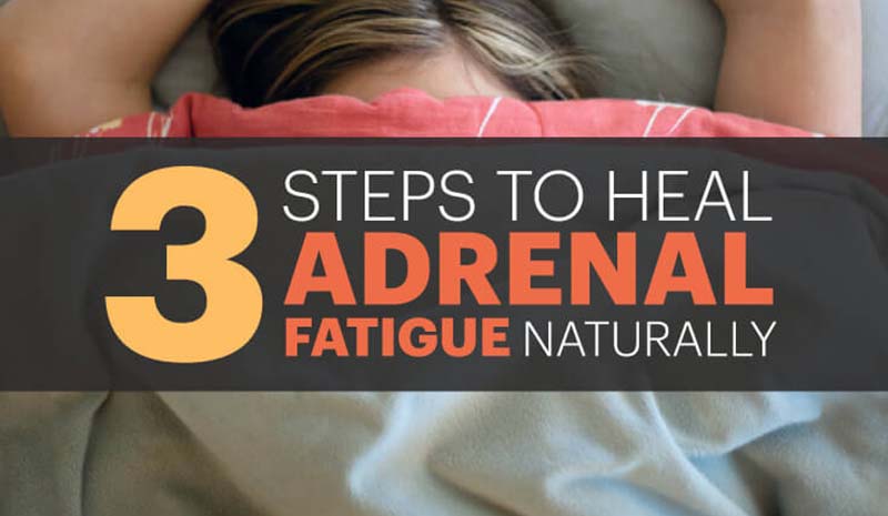 3 Steps to Heal Adrenal Fatigue