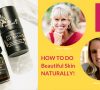 How To Do Beautiful Skin Naturally!